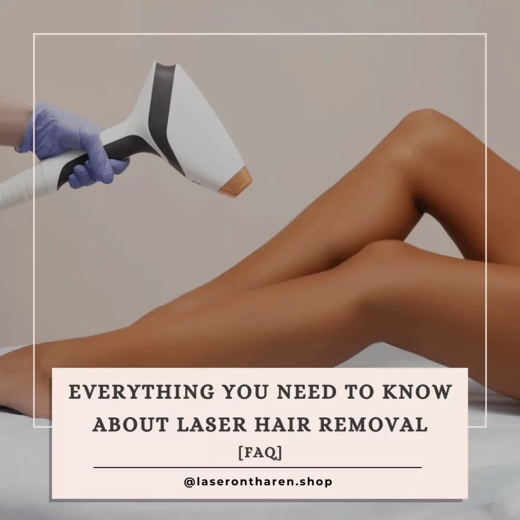 Everything You Need to Know About Laser Hair Removal